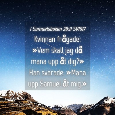 Picture 04 - 1 Samuelsboken 28:11 SV1917 - Kvinnan frågade: »Vem skall jag då mana upp - Bible Verse Picture