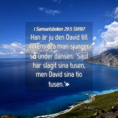 Picture 04 - 1 Samuelsboken 29:5 SV1917 - Han är ju den David till vilkens ära man - Bible Verse Picture