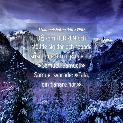 Picture 04 - 1 Samuelsboken 3:10 SV1917 - Då kom HERREN och ställde sig där och ropade - Bible Verse Picture