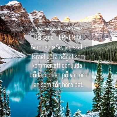 Picture 04 - 1 Samuelsboken 3:11 SV1917 - Då sade HERREN till Samuel: »Se, jag skall i - Bible Verse Picture