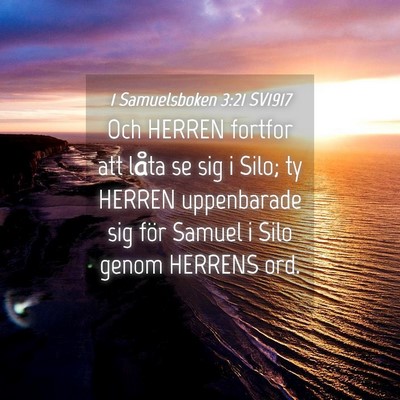 Picture 04 - 1 Samuelsboken 3:21 SV1917 - Och HERREN fortfor att låta se sig i Silo; ty - Bible Verse Picture