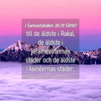Picture 04 - 1 Samuelsboken 30:29 SV1917 - till de äldste i Rakal, de äldste i - Bible Verse Picture