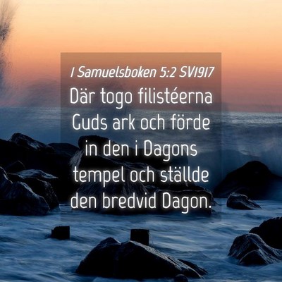 Picture 04 - 1 Samuelsboken 5:2 SV1917 - Där togo filistéerna Guds ark och förde in den - Bible Verse Picture