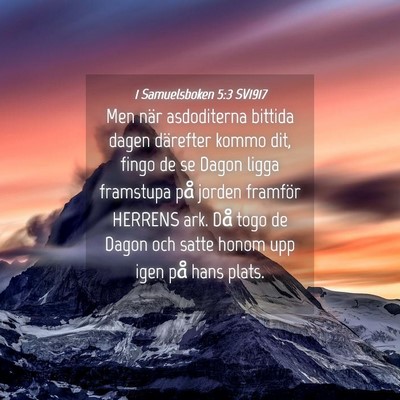 Picture 04 - 1 Samuelsboken 5:3 SV1917 - Men när asdoditerna bittida dagen därefter - Bible Verse Picture