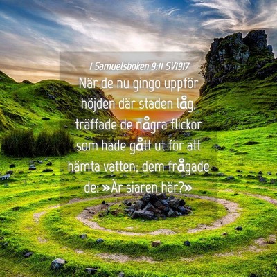 Picture 04 - 1 Samuelsboken 9:11 SV1917 - När de nu gingo uppför höjden där staden - Bible Verse Picture