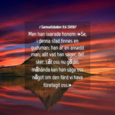 Picture 04 - 1 Samuelsboken 9:6 SV1917 - Men han svarade honom: »Se, i denna stad finnes - Bible Verse Picture