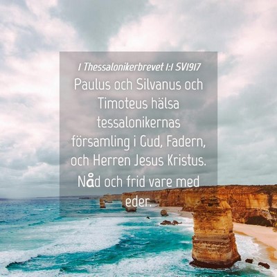 Picture 04 - 1 Thessalonikerbrevet 1:1 SV1917 - Paulus och Silvanus och Timoteus hälsa - Bible Verse Picture