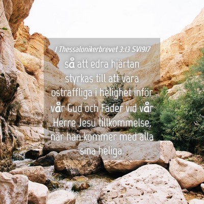 Picture 04 - 1 Thessalonikerbrevet 3:13 SV1917 - så att edra hjärtan styrkas till att vara - Bible Verse Picture
