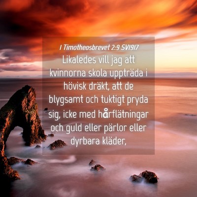 Picture 04 - 1 Timotheosbrevet 2:9 SV1917 - Likaledes vill jag att kvinnorna skola uppträda - Bible Verse Picture