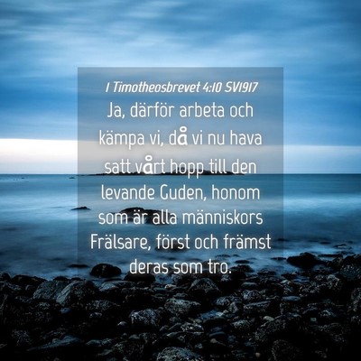 Picture 04 - 1 Timotheosbrevet 4:10 SV1917 - Ja, därför arbeta och kämpa vi, då vi nu hava - Bible Verse Picture