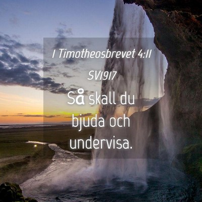 Picture 04 - 1 Timotheosbrevet 4:11 SV1917 - Så skall du bjuda och - Bible Verse Picture