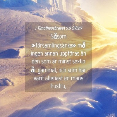 Picture 04 - 1 Timotheosbrevet 5:9 SV1917 - Såsom »församlingsänka» må ingen annan - Bible Verse Picture