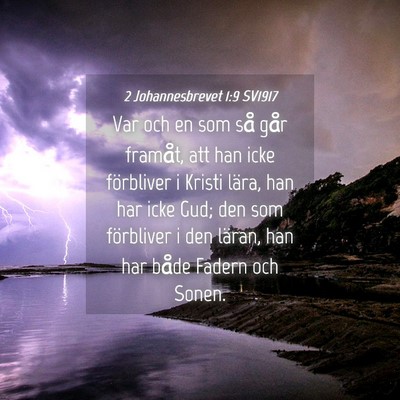 Picture 04 - 2 Johannesbrevet 1:9 SV1917 - Var och en som så går framåt, att han icke - Bible Verse Picture
