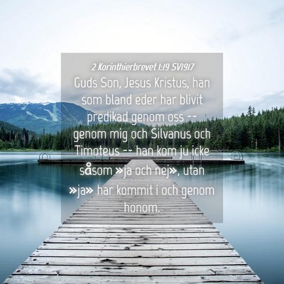 Picture 04 - 2 Korinthierbrevet 1:19 SV1917 - Guds Son, Jesus Kristus, han som bland eder har - Bible Verse Picture