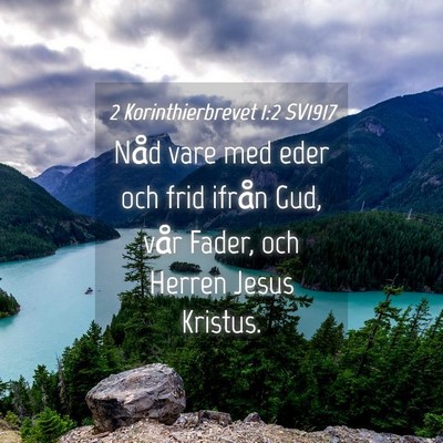 Picture 04 - 2 Korinthierbrevet 1:2 SV1917 - Nåd vare med eder och frid ifrån Gud, vår - Bible Verse Picture
