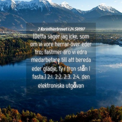 Picture 04 - 2 Korinthierbrevet 1:24 SV1917 - (Detta säger jag icke, som om vi vore herrar - Bible Verse Picture
