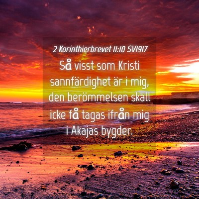 Picture 04 - 2 Korinthierbrevet 11:10 SV1917 - Så visst som Kristi sannfärdighet är i mig, - Bible Verse Picture