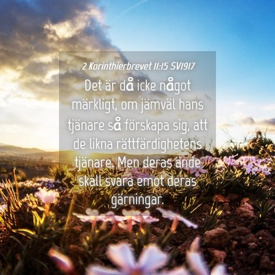 Picture 04 - 2 Korinthierbrevet 11:15 SV1917 - Det är då icke något märkligt, om jämväl - Bible Verse Picture