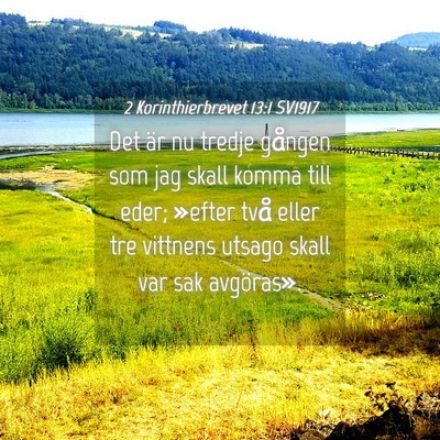 Picture 04 - 2 Korinthierbrevet 13:1 SV1917 - Det är nu tredje gången som jag skall komma - Bible Verse Picture
