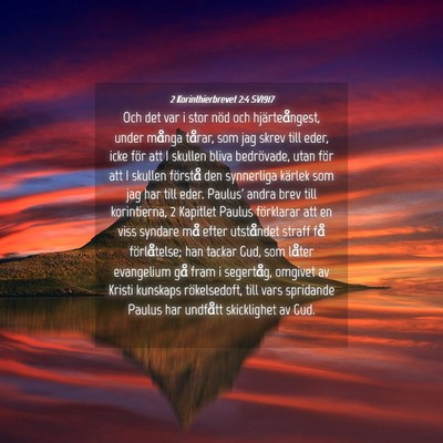 Picture 04 - 2 Korinthierbrevet 2:4 SV1917 - Och det var i stor nöd och hjärteångest, under - Bible Verse Picture
