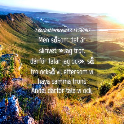 Picture 04 - 2 Korinthierbrevet 4:13 SV1917 - Men såsom det är skrivet: »Jag tror, därför - Bible Verse Picture