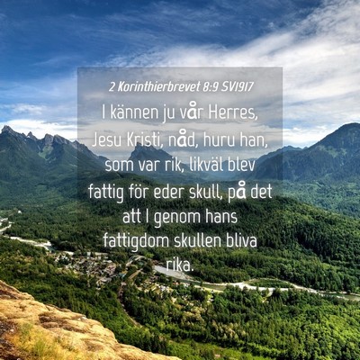 Picture 04 - 2 Korinthierbrevet 8:9 SV1917 - I kännen ju vår Herres, Jesu Kristi, nåd, huru - Bible Verse Picture