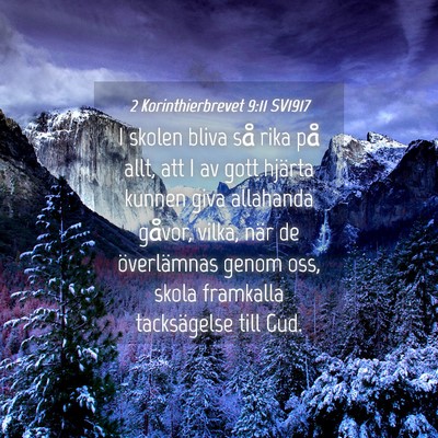 Picture 04 - 2 Korinthierbrevet 9:11 SV1917 - I skolen bliva så rika på allt, att I av gott - Bible Verse Picture
