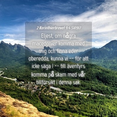 Picture 04 - 2 Korinthierbrevet 9:4 SV1917 - Eljest, om några macedonier komma med mig och - Bible Verse Picture