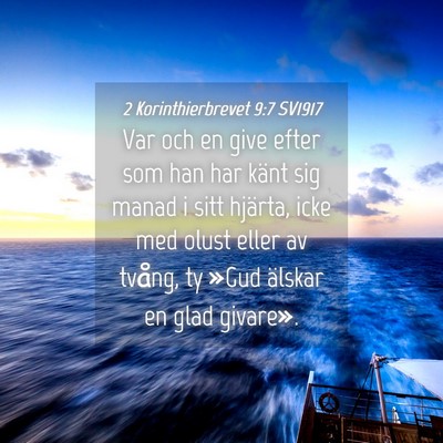 Picture 04 - 2 Korinthierbrevet 9:7 SV1917 - Var och en give efter som han har känt sig manad - Bible Verse Picture