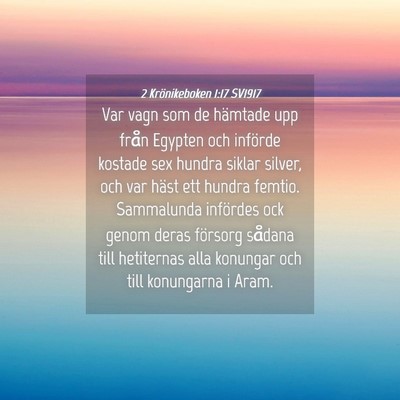 Picture 04 - 2 Krönikeboken 1:17 SV1917 - Var vagn som de hämtade upp från Egypten och - Bible Verse Picture