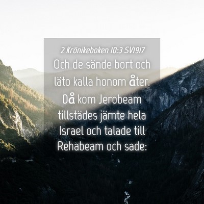 Picture 04 - 2 Krönikeboken 10:3 SV1917 - Och de sände bort och läto kalla honom åter. - Bible Verse Picture