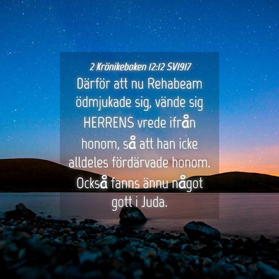 Picture 04 - 2 Krönikeboken 12:12 SV1917 - Därför att nu Rehabeam ödmjukade sig, vände - Bible Verse Picture