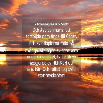 Picture 04 - 2 Krönikeboken 14:13 SV1917 - Och Asa och hans folk förföljde dem ända till - Bible Verse Picture