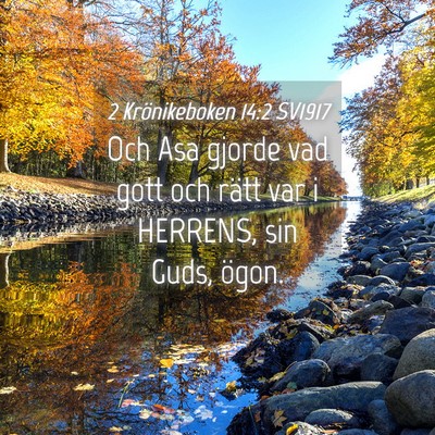 Picture 04 - 2 Krönikeboken 14:2 SV1917 - Och Asa gjorde vad gott och rätt var i HERRENS, - Bible Verse Picture