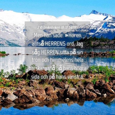 Picture 04 - 2 Krönikeboken 18:18 SV1917 - Men han sade: »Hören alltså HERRENS ord. Jag - Bible Verse Picture