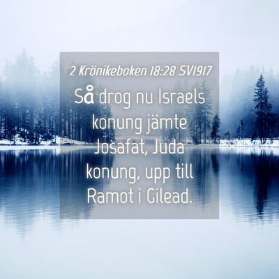 Picture 04 - 2 Krönikeboken 18:28 SV1917 - Så drog nu Israels konung jämte Josafat, Juda - Bible Verse Picture