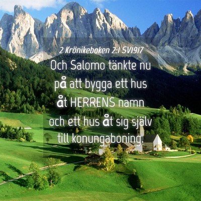Picture 04 - 2 Krönikeboken 2:1 SV1917 - Och Salomo tänkte nu på att bygga ett hus åt - Bible Verse Picture