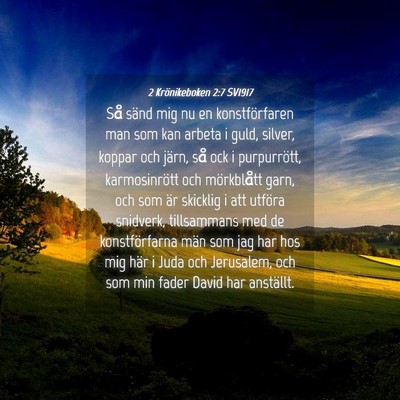 Picture 04 - 2 Krönikeboken 2:7 SV1917 - Så sänd mig nu en konstförfaren man som kan - Bible Verse Picture