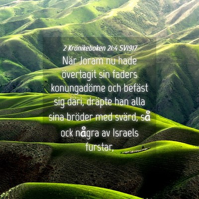Picture 04 - 2 Krönikeboken 21:4 SV1917 - När Joram nu hade övertagit sin faders - Bible Verse Picture
