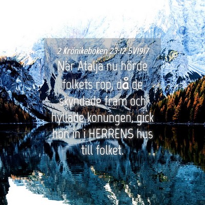 Picture 04 - 2 Krönikeboken 23:12 SV1917 - När Atalja nu hörde folkets rop, då de - Bible Verse Picture