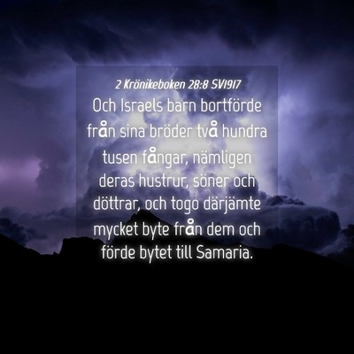 Picture 04 - 2 Krönikeboken 28:8 SV1917 - Och Israels barn bortförde från sina bröder - Bible Verse Picture