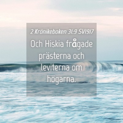 Picture 04 - 2 Krönikeboken 31:9 SV1917 - Och Hiskia frågade prästerna och leviterna om - Bible Verse Picture