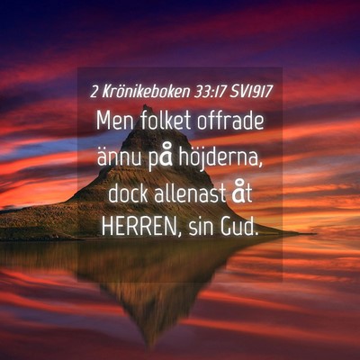 Picture 04 - 2 Krönikeboken 33:17 SV1917 - Men folket offrade ännu på höjderna, dock - Bible Verse Picture