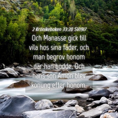 Picture 04 - 2 Krönikeboken 33:20 SV1917 - Och Manasse gick till vila hos sina fäder, och - Bible Verse Picture