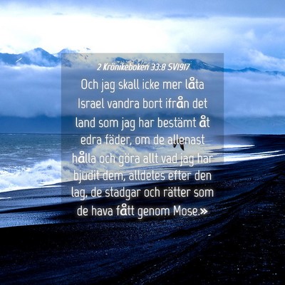 Picture 04 - 2 Krönikeboken 33:8 SV1917 - Och jag skall icke mer låta Israel vandra bort - Bible Verse Picture