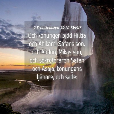 Picture 04 - 2 Krönikeboken 34:20 SV1917 - Och konungen bjöd Hilkia och Ahikam, Safans son, - Bible Verse Picture