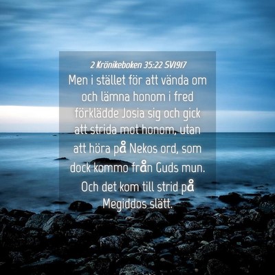 Picture 04 - 2 Krönikeboken 35:22 SV1917 - Men i stället för att vända om och lämna - Bible Verse Picture