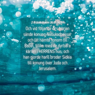 Picture 04 - 2 Krönikeboken 36:10 SV1917 - Och vid följande års början sände konung - Bible Verse Picture