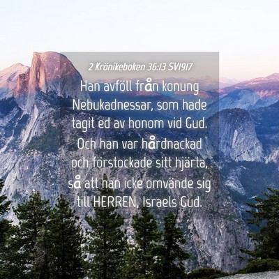 Picture 04 - 2 Krönikeboken 36:13 SV1917 - Han avföll från konung Nebukadnessar, som hade - Bible Verse Picture