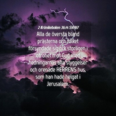 Picture 04 - 2 Krönikeboken 36:14 SV1917 - Alla de översta bland prästerna och folket - Bible Verse Picture
